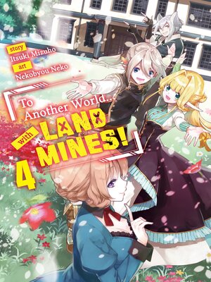 cover image of To Another World... with Land Mines!, Volume 4